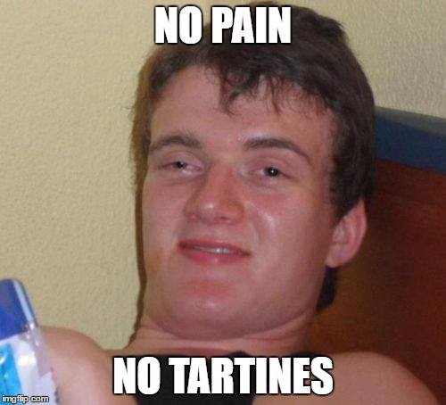 No pain no tartines